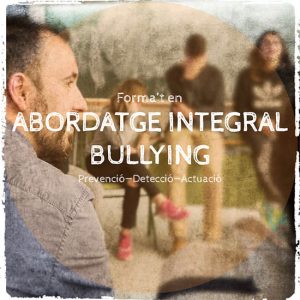 Formació Abordatge Integral del Bullying